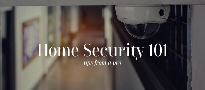Home Security 101 – The Basics