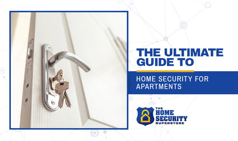 The Ultimate Guide to Home Security for Apartments