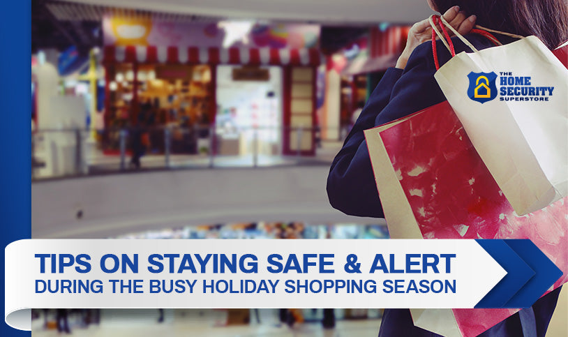 Tips on Staying Safe & Alert During the Busy Holiday Shopping Season
