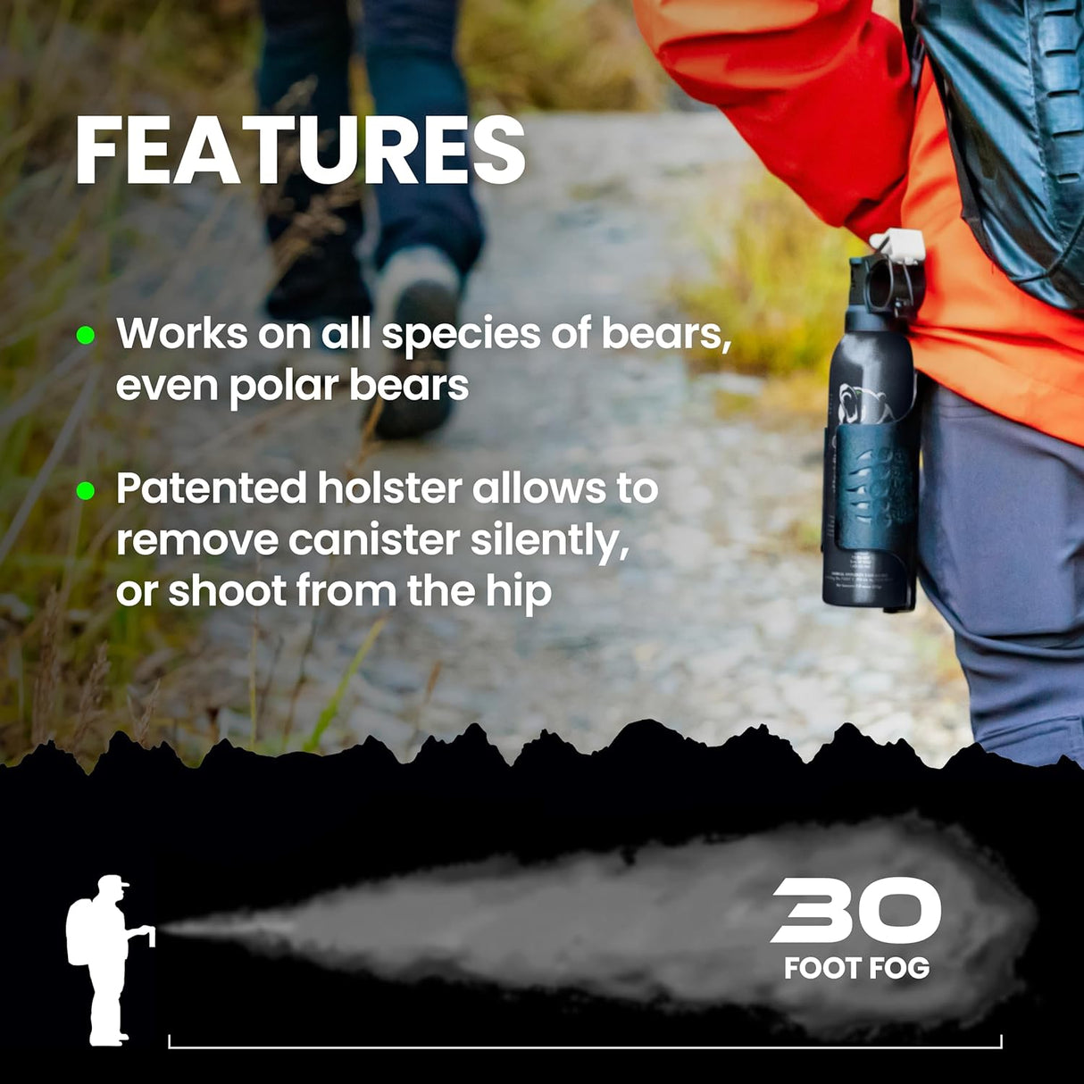 Features of GrizGuard Bear Attack Deterrent Pepper Fog Spray. Works on all species of bears even polar bears and its patented holster allows to remove canister silently or shoot from the hip allowing you spray up to 300 foot fog