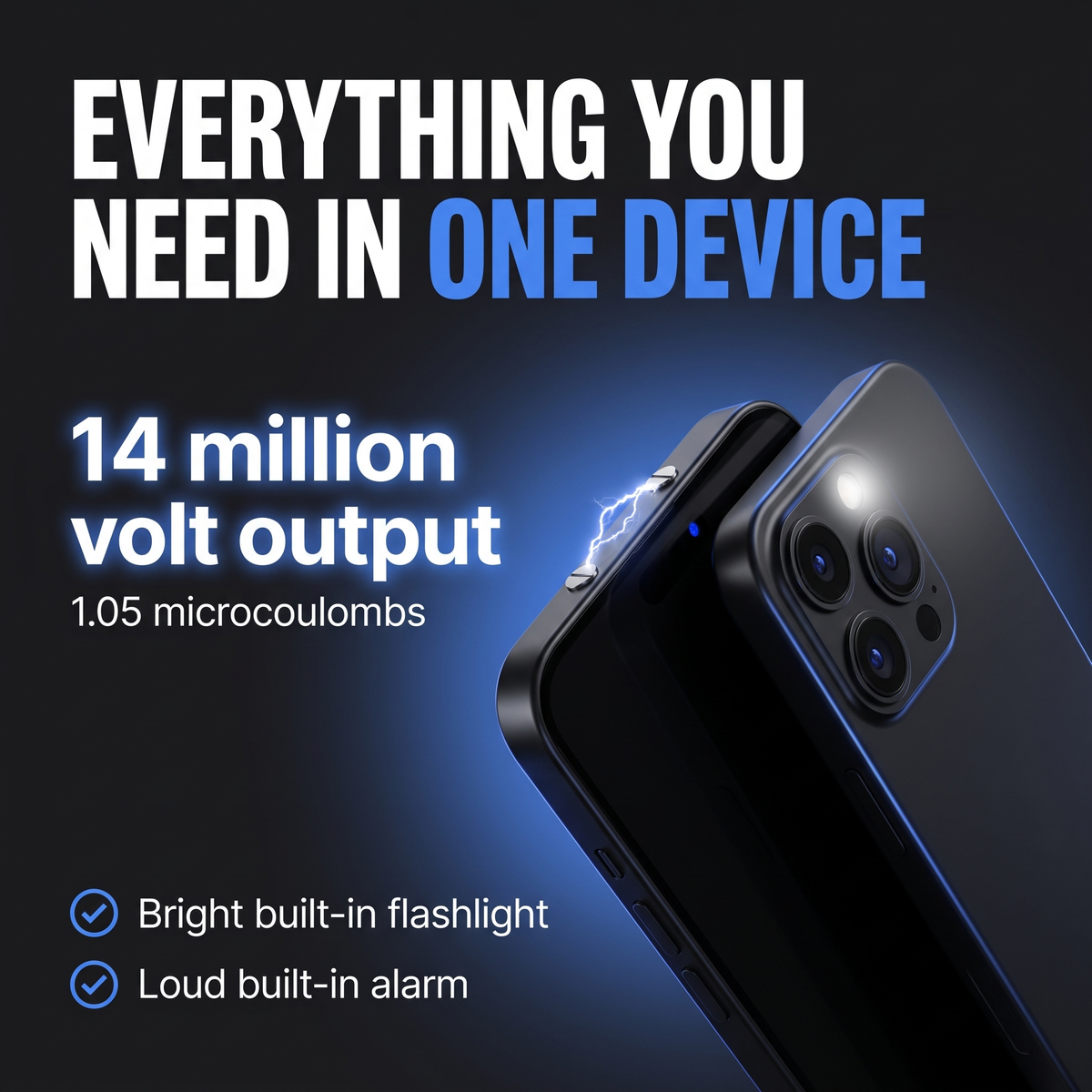 Promotional graphic for a black built-in alarm phone case with a built-in flashlight, featuring text that reads 'EVERYTHING YOU NEED IN ONE DEVICE', '14 million volt output', and 'Bright built-in flashlight' and 'Loud built-in alarm' on a dark blue background.